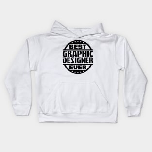 Best Graphic Designer Ever Kids Hoodie